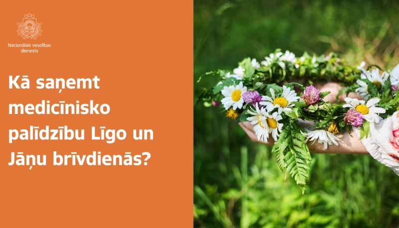 Kā saņemt medicīnisko palīdzību Līgo un Jāņu brīvdienās