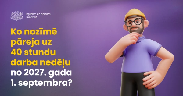 IZM plāno ieviest vienotu 40 stundu darba nedēļu pedagogiem