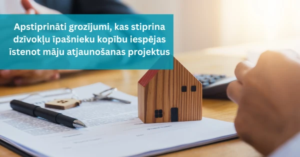 Dzīvokļu īpašniekiem atvieglos piekļuvi māju atjaunošanas naudai