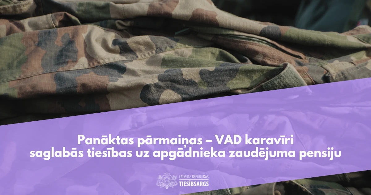 VAD karavīri saglabās tiesības uz apgādnieka zaudējuma pensiju