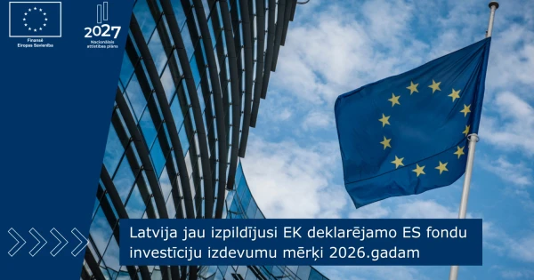 Latvija izpildījusi ES fondu investīciju mērķi 2026. gadam