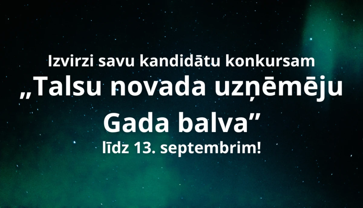 Talsu novads aicina pieteikt pretendentus uzņēmēju Gada balvai