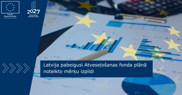 Latvija izpildījusi visus Atveseļošanas fonda mērķus